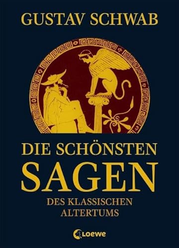 Die schönsten Sagen des klassischen Altertums: Sammlung der berühmtesten griechischen und römischen Mythen für Kinder ab 12 Jahre Die schönsten Sagen des klassischen Altertums: Sammlung der berühmtesten griechischen und römischen Mythen für Kinder ab 12 Jahre