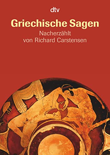 Griechische Sagen: Die schönsten Sagen des klassischen Altertums von Gustav Schwab (Antike Sagen-Serie, Band 2)