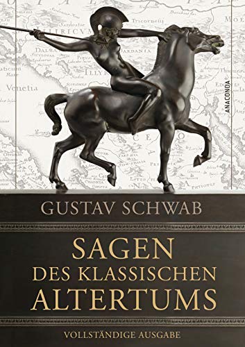 Sagen des klassischen Altertums - Vollständige Ausgabe von ANACONDA