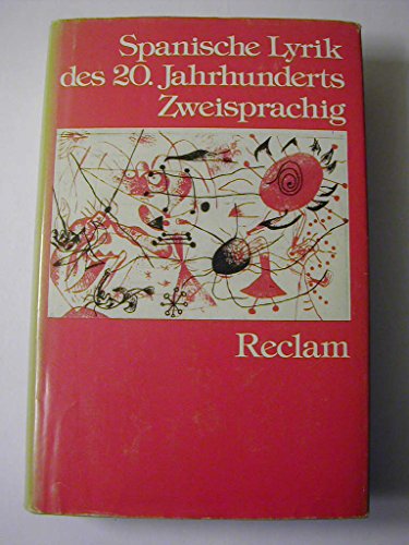Spanische Lyrik des 20. Jahrhunderts. Spanisch/ Deutsch