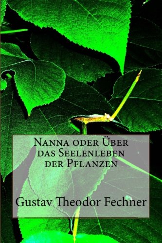 Nanna oder Über das Seelenleben der Pflanzen