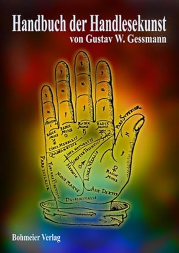 Handbuch der Handlesekunst: Eine kurze übersichtliche Zusammenstellung für Chiromanten - Die Deutung der Handformen und Handfläche von Bohmeier, Joh.