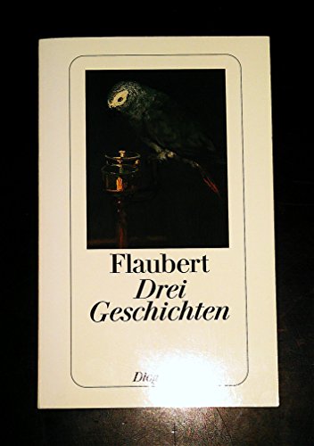 Drei Geschichten: Ein schlichtes Herz; Die Legende von Sankt Julien dem Gastfreien; Herodias (detebe)