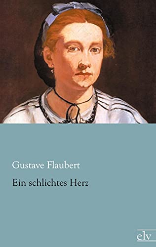 Ein schlichtes Herz Ein schlichtes Herz