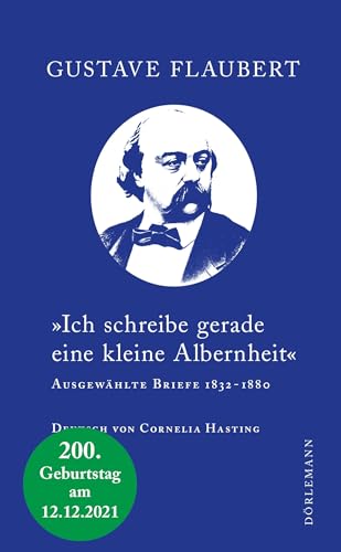 »Ich schreibe gerade eine kleine Albernheit«: Ausgewählte Briefe 1832–1880