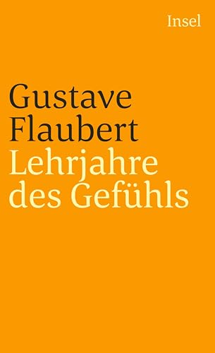 Lehrjahre des Gefühls: Geschichte eines jungen Mannes. Roman (insel taschenbuch) von Insel Verlag