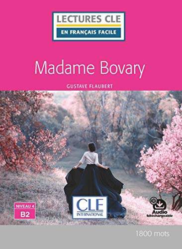 Madame Bovary - Livre + audio online (Lectures CLE en français facile) von CLE INTERNAT
