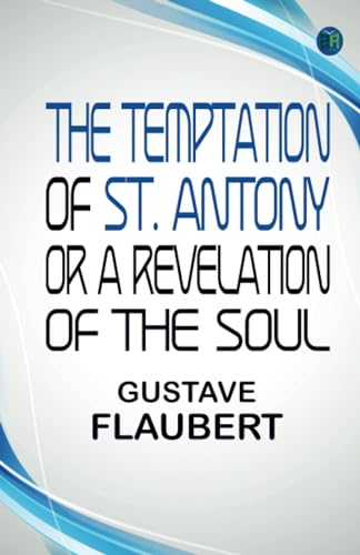 The Temptation of St. Antony Or A Revelation of the Soul