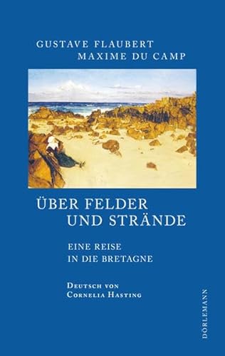 Über Felder und Strände: Eine Reise in die Bretagne von Doerlemann Verlag