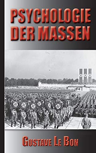 Gustave Le Bon: Psychologie der Massen Gustave Le Bon: Psychologie der Massen