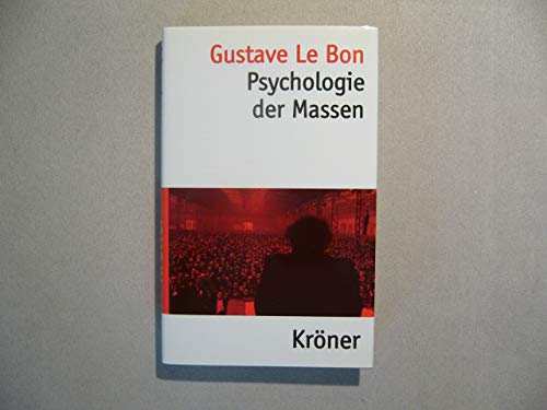 Psychologie der Massen: Einf. v. Peter R. Hofstätter. (Kröners Taschenausgaben (KTA))