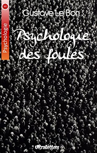 Psychologie des foules Psychologie des foules