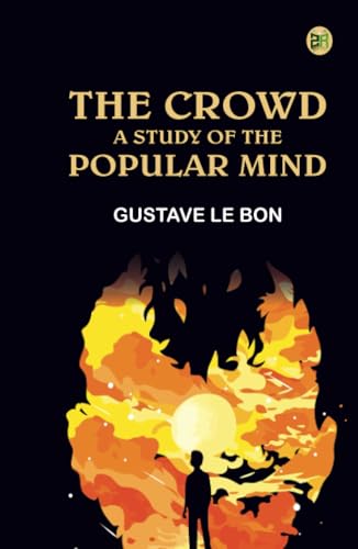 The Crowd A Study of the Popular Mind von Zinc Read