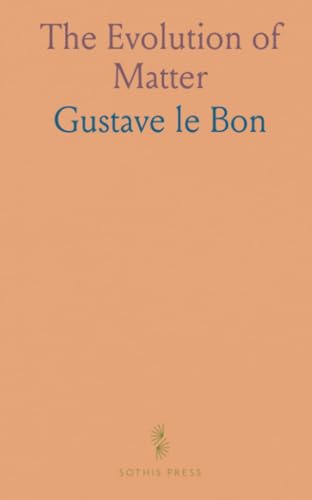 The Evolution of Matter von Sothis Press