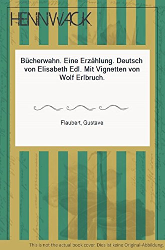 Bücherwahn: Eine Erzählung von Hanser, Carl Gmbh + Co.