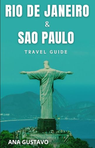 Rio De Janeiro & Sao Paulo Travel Guide von Independently published
