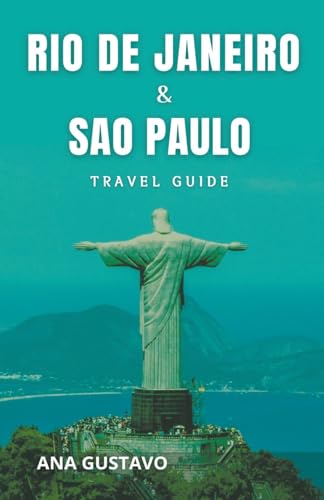 Rio De Janeiro & Sao Paulo Travel Guide von Felix Agbodji