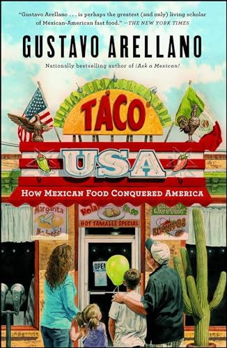 Taco USA: How Mexican Food Conquered America Taco USA: How Mexican Food Conquered America