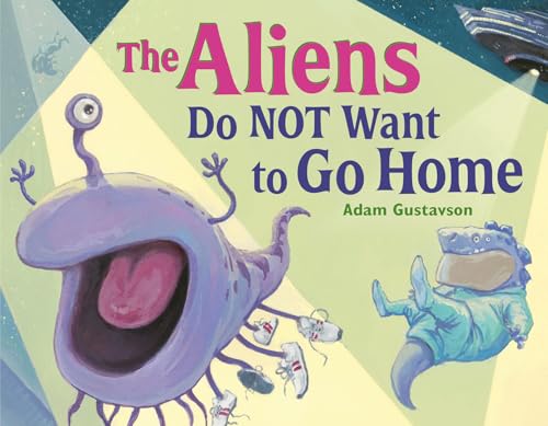 The Aliens Do NOT Want to Go Home von Charlesbridge