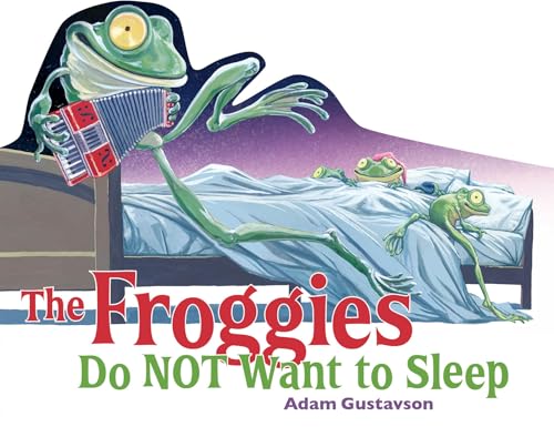 The Froggies Do NOT Want to Sleep von Charlesbridge