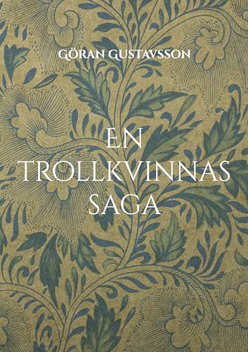 En trollkvinnas saga: Trollkvinnan Hjördis von BoD – Books on Demand – Schweden