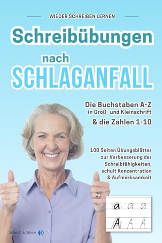 Wieder schreiben lernen - Schreibübungen nach Schlaganfall: Schreibübungen auf 100 Übungsblättern - Schreiben üben nach Schlaganfall - Schreiben neu ... Feinmotorik trainieren nach Halbseitenlähmung