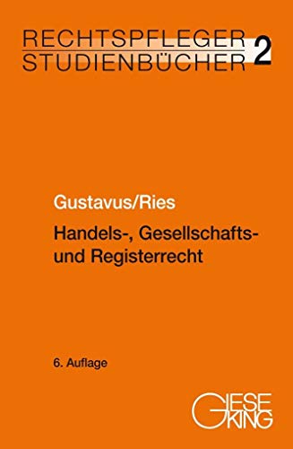 Handels-, Gesellschafts- und Registerrecht (Rechtspfleger-Studienbücher)