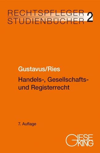 Handels-, Gesellschafts- und Registerrecht (Rechtspfleger-Studienbücher) von Gieseking, E u. W