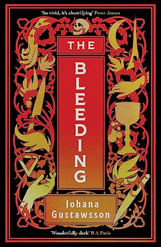 The Bleeding: The dazzlingly dark, bewitching gothic thriller that everyone is talking about...