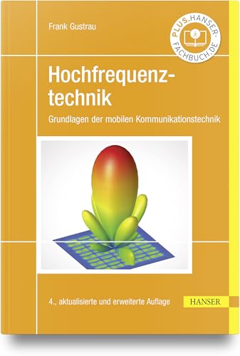 Hochfrequenztechnik: Grundlagen der mobilen Kommunikationstechnik von HANSER FACHBUCHVERLAG