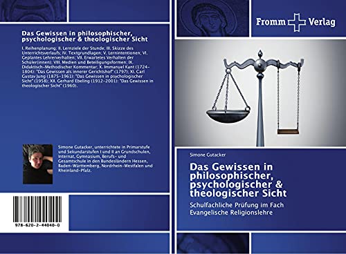 Das Gewissen in philosophischer, psychologischer & theologischer Sicht: Schulfachliche Prüfung im Fach Evangelische Religionslehre von Fromm Verlag