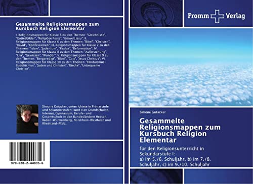 Gesammelte Religionsmappen zum Kursbuch Religion Elementar: für den Religionsunterricht in Sekundarstufe I: a) im 5./6. Schuljahr, b) im 7./8. Schuljahr, c) im 9./10. Schuljahr