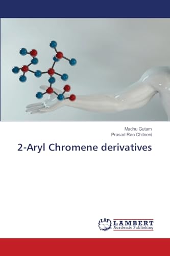2-Aryl Chromene derivatives von LAP LAMBERT Academic Publishing