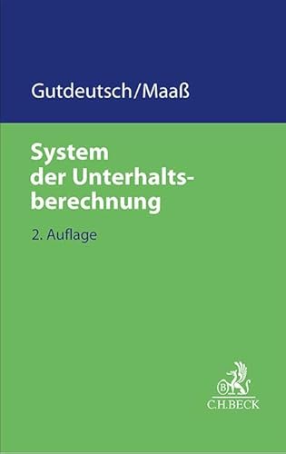 System der Unterhaltsberechnung (C.H. Beck Familienrecht)