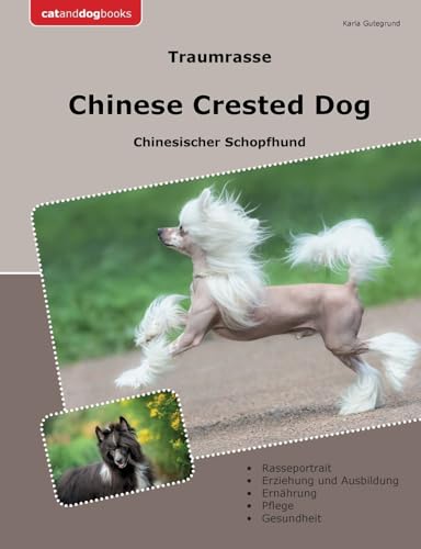 Traumrasse Chinese Crested Dog: Chinesischer Schopfhund von Books on Demand