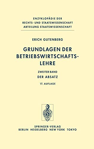 Grundlagen der Betriebswirtschaftslehre: Band 2: Der Absatz (Enzyklopädie der Rechts- und Staatswissenschaft, 2, Band 2)