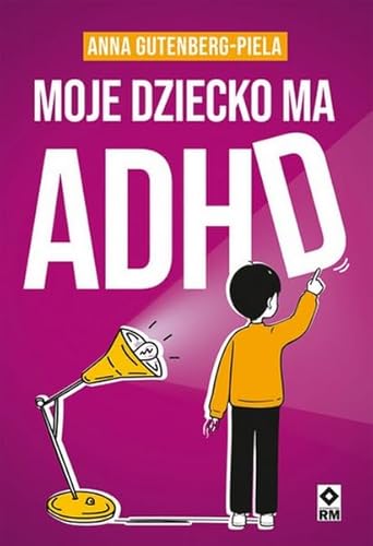 Moje dziecko ma ADHD von RM