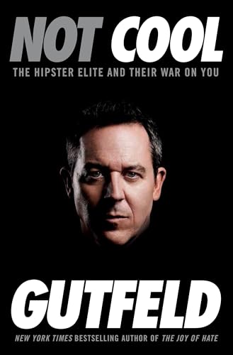 Not Cool: The Hipster Elite and Their War on You