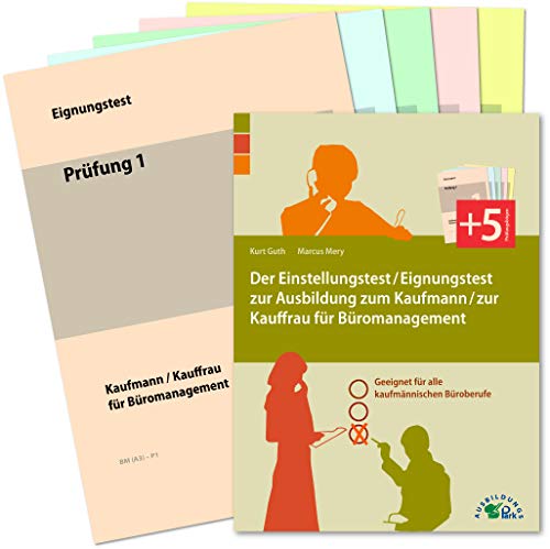 Der Einstellungstest / Eignungstest zur Ausbildung zum Kaufmann / zur Kauffrau für Büromanagement: Geeignet für alle kaufmännischen Büroberufe Der Einstellungstest / Eignungstest zur Ausbildung zum Kaufmann / zur Kauffrau für Büromanagement: Geeignet für alle kaufmännischen Büroberufe von Ausbildungspark