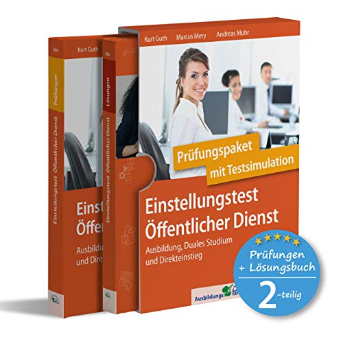 Einstellungstest Öffentlicher Dienst: Prüfungspaket mit Testsimulation: Geeignet für Ausbildung, Duales Studium und Direkteinstieg | Über 1.000 ... Lösungsbuch | Eignungstest üben und bestehen