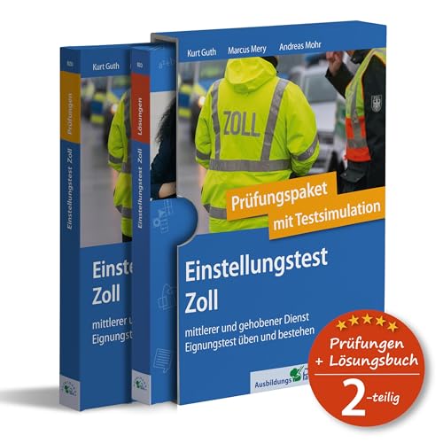 Einstellungstest Zoll: Prüfungspaket mit Testsimulation: Mittlerer Dienst & gehobener Dienst | Über 1.200 Aufgaben mit Lösungsbuch: Sprache, Mathe, ... Arbeitsprobe und mehr | Eignungstest üben von Ausbildungspark Verlag Gm