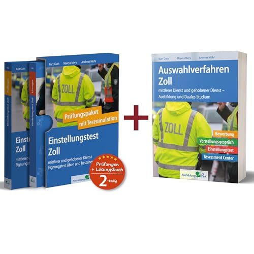 Sparpaket – Einstellungstest + Auswahlverfahren Zoll: Alles in einem Paket: Bewerbung, Vorstellungsgespräch, Einstellungstest, Assessment Center! von Ausbildungspark Verlag Gm