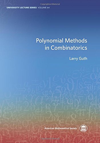 Polynomial Methods in Combinatorics (University Lecture, 64, Band 64)