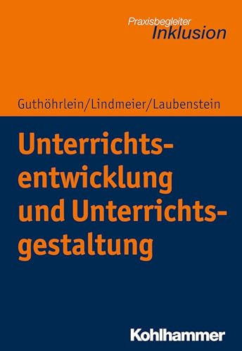 Unterrichtsentwicklung und Unterrichtsgestaltung (Praxisbegleiter Inklusion)