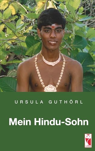 Mein Hindu-Sohn: Erfahrungsbericht (Frieling - Erinnerungen) von Frieling & Huffmann