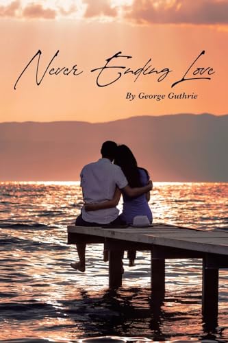 Never Ending Love von Page Publishing
