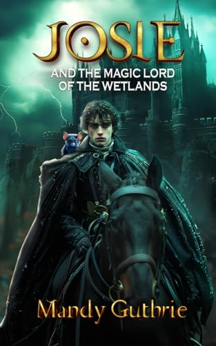 Josie and the Magic Lord of the Wetlands
