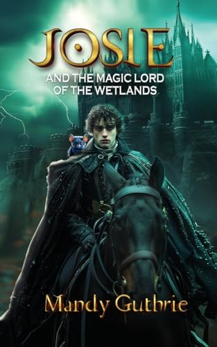 Josie and the Magic Lord of the Wetlands von UK Book Publishing