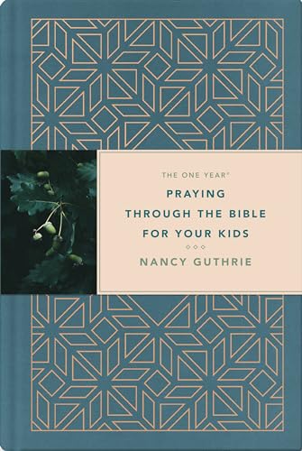 The One Year Praying Through the Bible for Your Kids von Tyndale Momentum