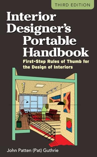 Interior Designer's Portable Handbook: First-Step Rules of Thumb for the Design of Interiors (McGraw-Hill Portable Handbook)